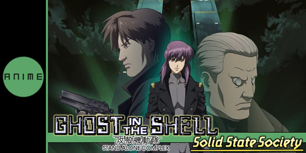 Ghost in the Shell: Stand Alone Complex – Solid State Society Review –  Hogan Reviews