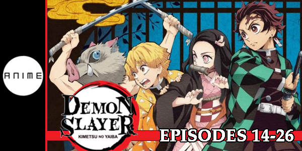 Review: Demon Slayer: Kimetsu No Yaiba - Part 2 (Eps 14-26) (Blu