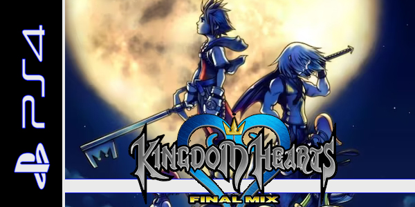 Kingdom Hearts: Final Mix (PS4) Review – Hogan Reviews